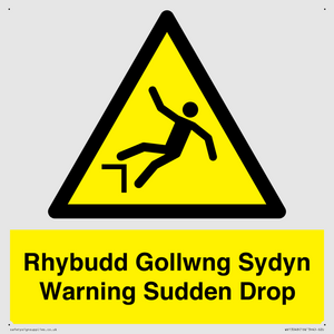 Rhybudd Gollwng Sydyn Warning Sudden Drop